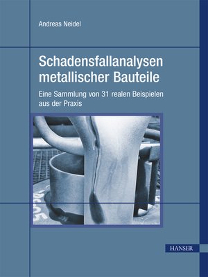 cover image of Schadensfallanalysen metallischer Bauteile